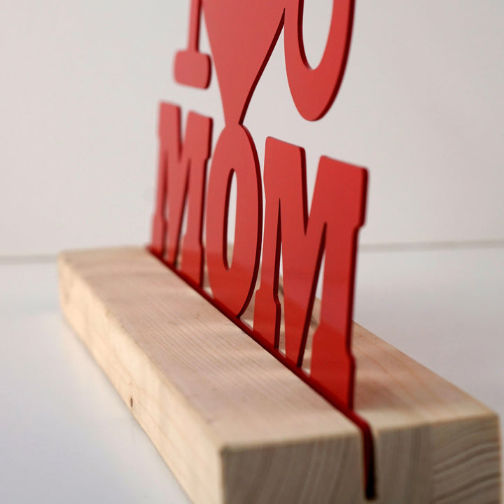 I Love You Mom Metal Masa ve Raf Dekoru