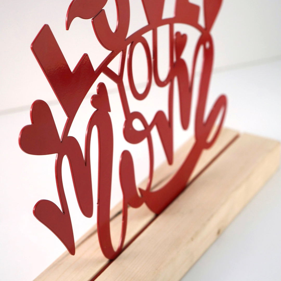 Love You Mom Anneler Günü Metal Masa ve Raf Dekoru